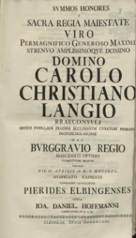 Summos Honores [...] Carolo Christiano Langio [...] Pierides Elbingenses opera Joa. Daniel Hoffmanni