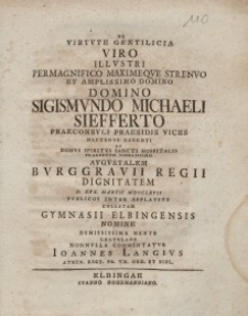De Virtute Gentilicia Viro [...] Sigismundo Michaeli Siefferto [...] Gymnasii Elbingensis [...] Ioannes Langius