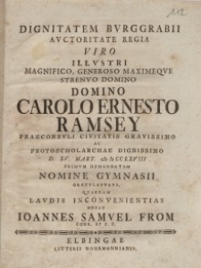 Dignitatem Burggrabii Auctoritate Regia [...] Carolo Ernesto Ramsey [...] Laudis Inconvenientias Notat Ioannes Samuel From