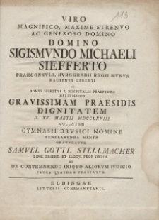 Viro Magnifico, Maxime Strenuo [...] Sigismundo Michaeli Siefferto [...] Gravissimam Praesidis Dignitatem [...] Samuel Gottl. Stellmacher...