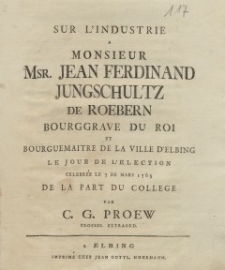 Sur L'industrie A Monsieur Msr. Jean Ferinand Jungschultz De Roebern [...] C. G. Proew...