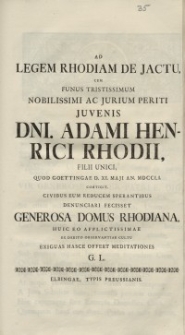 Ad Legem Rhodiam De Jactu, Cum Funus [...] Adami Henrici Rhodii, Filii Unici [...] Generosa Domus Rhodiana... G.L.