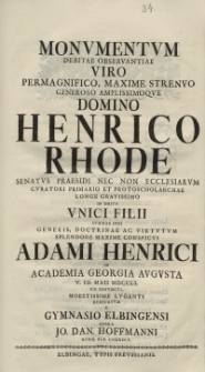 Monumentum Debitae Observantiae Viro Permagnifico [...] Henrico Rhode Senatus [...] Unici Filii [...] Adami Henrici in Academia Georgia Augusta [...] Gymnasio Elbingensi Opera Jo. Dan. Hoffmanni...