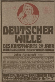 Deutscher Wille, Januar 1916, H. 7.