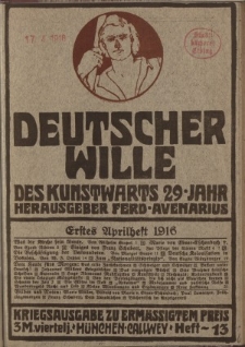 Deutscher Wille, April 1916, H. 13.