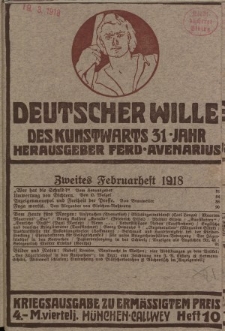 Deutscher Wille, Februar 1918, H. 10.