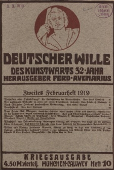 Deutscher Wille, Februar 1919, H. 10.
