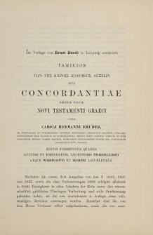 Im Verlage von Ernst Bredt in Leipzig erscheint: Tamieion ton tes kaines diathekes lexeon sive Concordantiae omnium vocum Novi Testamenti Graeci cura Caroli Hermanni Bruder...[ulotka]