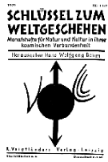 Der Schlüssel zum Weltgeschehen : Monatsschrift für reine und angewandte Welteiskunde, Jg.5. 1929, H. 1-2.