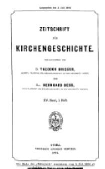 Zeitschrift für Kirchengeschichte, 1894, Bd. 15, H. 1.