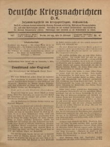 Deutsche Kriegsnachrichten (D.K.), Freitag, 23. Februar 1917, Nr 47.