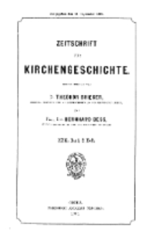Zeitschrift für Kirchengeschichte, 1901, Bd. 22, H. 3.