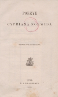 Poezye Cypriana Norwida. Pierwsze wydanie zbiorowe
