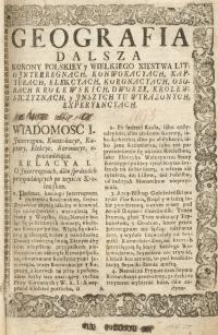 Geografia dalsza Korony Polskiey y Wielkiego Xięstwa Litewskiego...