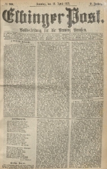 Elbinger Post, Nr. 90, Sonntag 18 April 1875, 2 Jh