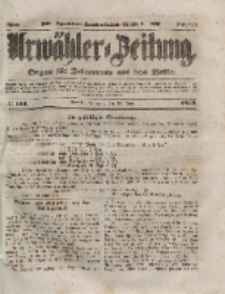 Urwähler-Zeitung : Organ für Jedermann aus dem Volke, Mittwoch, 23. Juni 1852, Nr. 144.