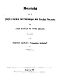 Bericht über die in den Sitzungen der Königlichen Physikalisch-Ökonomischen Gesellschaft zu Königsberg, 1871