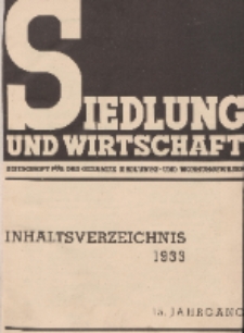 Siedlung und Wirtschaft : Zeitschrift für das gesamte Siedlungs- und Wohnungswesen (Inhalt), 1933