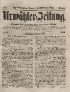 Urwähler-Zeitung : Organ für Jedermann aus dem Volke, Dienstag, 17. August 1852, Nr. 191.