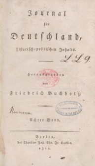 Journal für Deutschland, historisch, politischen Inhalts, 1817, Bd. 8.