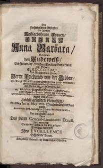 Bey Hochbetrübtem Absterben der Weyland Wohlgebohrnen Frauen [...] Anna Barbara Gebohrnen von Pudewelβ […]