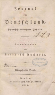 Journal für Deutschland, historisch, politischen Inhalts, 1819, Bd. 14.