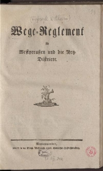 Wege=Reglement für Westpreuβen und die Netz=Districte