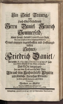 Ein Stück Traurig dem Hoch=Edel=Gebohrnen [...] Herrn Daniel Heinrich Sommerfeld [...]