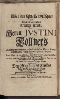 Aber den schnellen Abschied eines treuen und unermüdeten Arbeiters Christi [...] Herrn Justini Töllners [...]