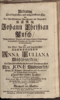 Vordeutung einer beglückten [...] Herr Johann Christian Pusch [...] Frauen Anna Juliana Mühlpfordtin [...] von Bernhard von Sanden [...]