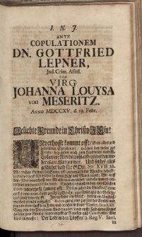 Ante copulationem Dn. Gottfried Lepner [...] cum virg Johanna Louysa von Meseritz [...]