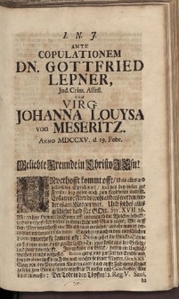 Ante copulationem Dn. Gottfried Lepner [...] cum virg Johanna Louysa von Meseritz [...]
