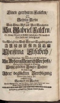 Einen geerönten Falcken [...] Hn. Gabriel Falcken [...] Jungfrauen Christina Elizabeth […] Hn. Johann Heinrich Vorhoffs […] Bernhard von Sanden […]