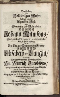 Bewilkomung der Holdseeligen Musen [...] Herrn Johann Wilmsons [...] Frauen Elisabeth geb. Langin [...]