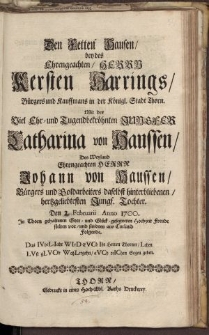 Den Fetteri Hausen bey des [...] Herrn Kersten Harrings [...] Jungfrau Catharina von Haussen [...] Johann von Haussen […]
