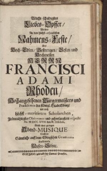 Pflicht-Schuldigstes Liebes-Opffer [...] Herrn Francisci Adami Rhoden [...]