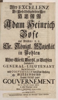 Als Ihro excellenz […] Herr Adam Heinrich Bose […] hochbestallter General-Lieutenant […]