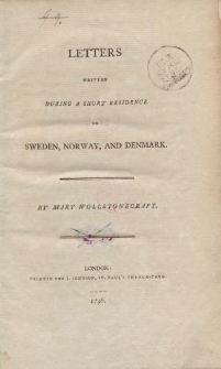Letters written during a short residence in Sweden, Norway, and Denmark