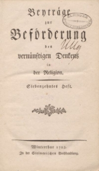 Beyträge zur Beförderung des vernünftigen Denkens in der Religion, Siebenzehntes Heft