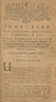 Inwentarz praw, traktatow y konstytucyi koronnych y W. X. Lit. Od Sejmu Konwokacyinego w R. 1764….