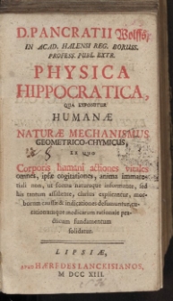 Physica Hippocratica: Qua Exponitur Humanae Naturae mechanismus geometrico-chymicus, […]