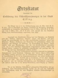 Ortsstatut betreffend die Einführung des Schlachthauszwanges in der Stadt Elbing