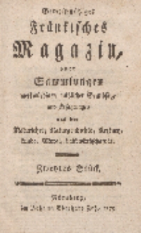 Gemeinnütziges fränkisches Magazin, oder Sammlungen merkwürdiger, nützlicher Grundsätze und Erfahrungen aus der Naturlehre, Naturgeschichte, Arztneykunde, Moral, Landwirtschaft etc, Zweytes Stück