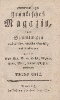 Gemeinnütziges fränkisches Magazin, oder Sammlungen merkwürdiger, nützlicher Grundsätze und Erfahrungen aus der Naturlehre, Naturgeschichte, Arztneykunde, Moral, Landwirtschaft etc, Viertes Stück