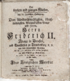 Den tapfern und gütigen Fürsten bey der feyerlichen Huldigung welche [...] Herrn Friedrich II, Könige in Preussen [...]