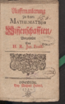 Auffmunterung Zu denen Mathematischen Wissenschafften