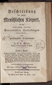 Beschreibung des ganzen Menschlichen Körpers mit den wichtigsten neueren Anatomischen Entdeckungen bereichert, nebst Physiologischen Erläuterungen, Fünfter Band