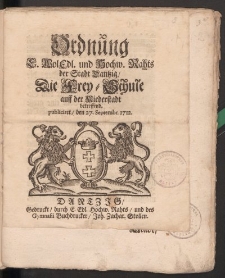 Ordnung E. WolEdl. und Hochw. Rahts der Stadt Dantzig, Die Frey-Schule auff der Niederstadt betreffend