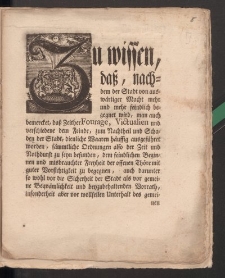Zu wissen, daβ nachdem der Stadt von auswärtiger Macht mehr und mehr feindlich begegnet wird, man auch bemercket, daβ Zeither Fourage, Victualien und verschiedene dem Feinde, zum [...] Schaden der Stadt, dienliche Waaren häuffig ausgeführtet worden [...]