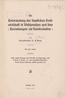 Die Entwickelung der staatlichen Forstwirtschaft in Westpreuβen und ihre Beziehungen zur Landeskultur